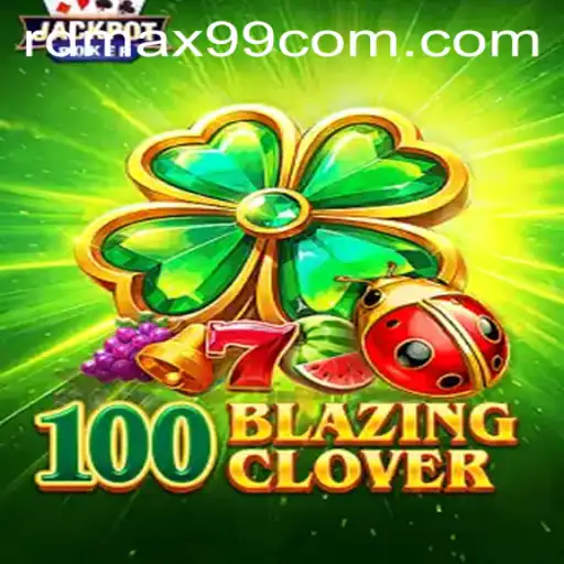 Unveiling 100BlazingClover: A Thrilling Journey into the World of Skill and Strategy
