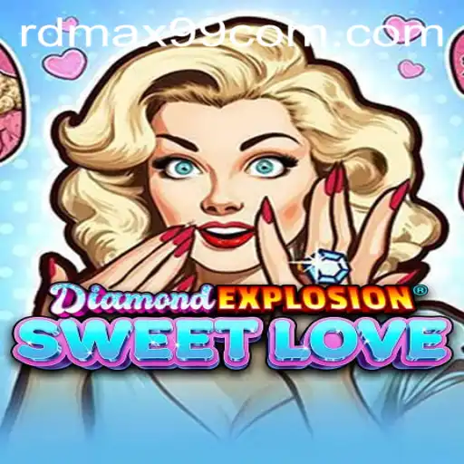 Dive into the World of DiamondExplosionSweetLove with RDMAX99